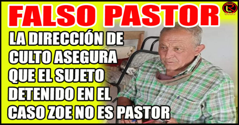 “Este hombre detenido por la muerte de la menor no es Pastor”