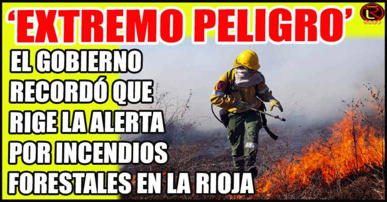 «La Rioja tiene un nivel extremo de peligrosidad de incendios forestales»