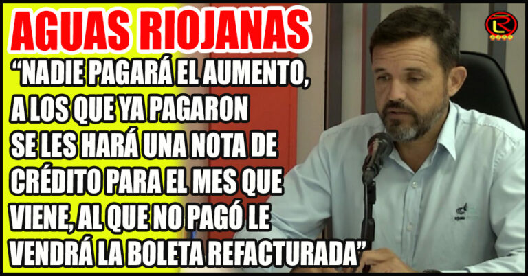 «No hace falta ir a Aguas Riojanas, por defecto se hará la nota de crédito y refacturación»
