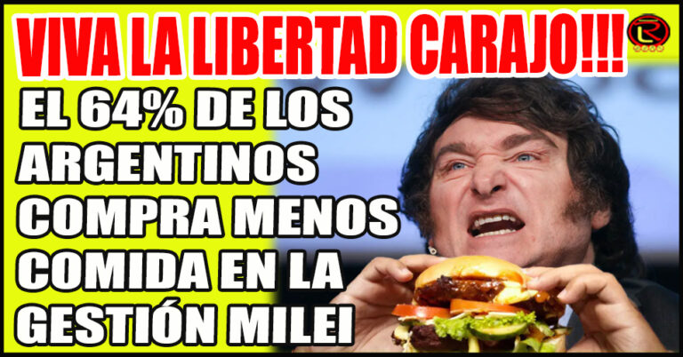 ¿La comida también es despilfarro…? Con Milei se come menos