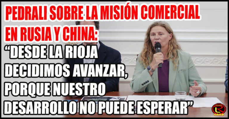 La Rioja mostró en Rusia y China su modelo de desarrollo productivo y su potencial como destino de inversiones estratégicas