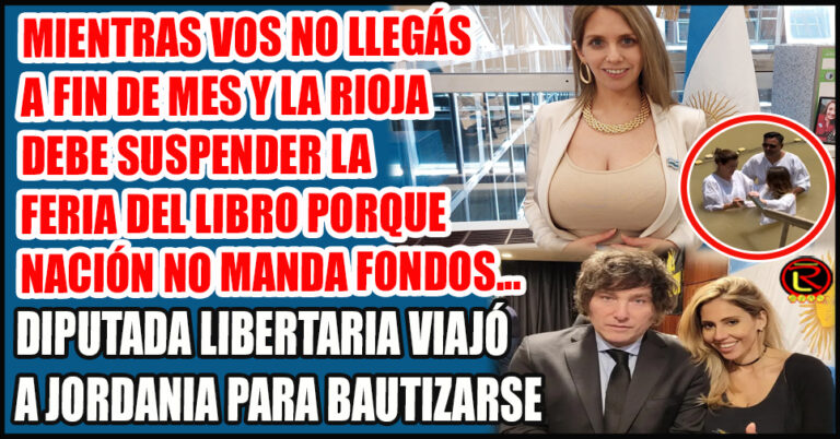 Una diputada libertaria se fue a bautizar al Jordán sin pedir licencia