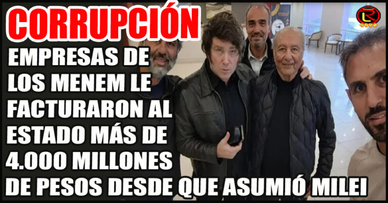 Los Negocios espurios del Clan Menem con el Estado: ya se quedaron con más de 4.000 millones de pesos