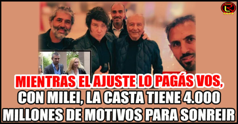 Banco Nación y el contrato millonario con los Menem: gracias a Milei la casta nunca estuvo mejor