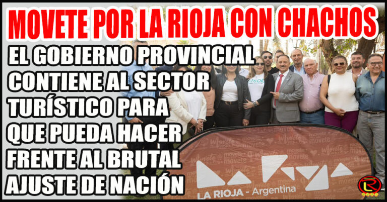 Se lanzó ‘Impulso Turístico 50/50’ y ‘Previaje Riojano Movete por La Rioja con Chachos’