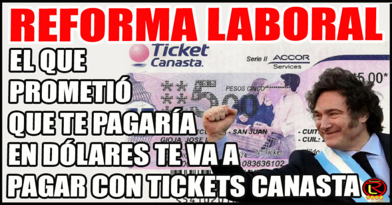 Cómo eran los tickets canasta que podrían volver con la reforma laboral de Milei