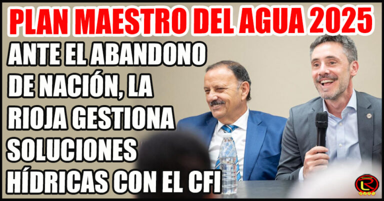 La Rioja trazó un esquema de abordaje responsable de la gestión hídrica con el Consejo Federal de Inversiones