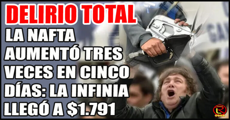 El Litro de Nafta Súper pasó de $245 cuando ganó Milei en 2023 a $1.567 hoy