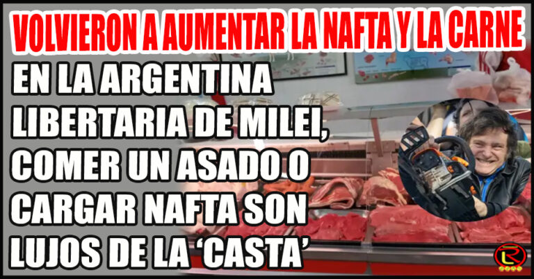 Milei cambió rutinas y costumbres de la clase media, pero la Casta sigue comiendo asados y llenando los tanques de sus camionetas