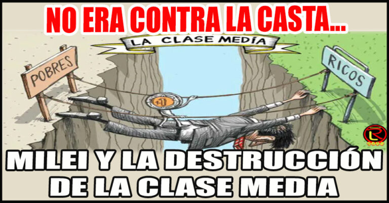 El gobierno nacional desmoronó el poder adquisitivo de la clase media