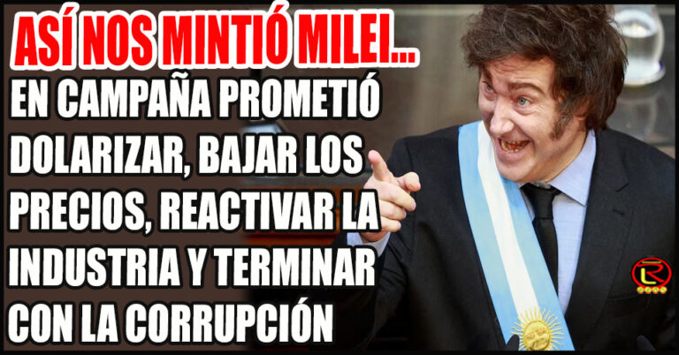 Punto por punto, todas las promesas incumplidas de Javier Milei