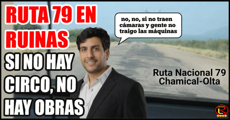 Nación tiene plata para que Gino haga un circo en Villa Mazán, pero no para arreglar la Ruta 79