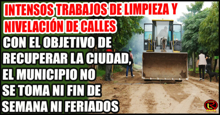 Equipos operativos del Municipio trabajan sin descanso