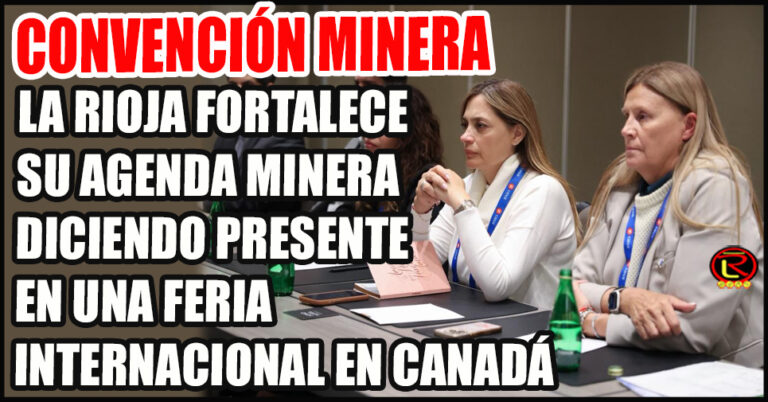 Objetivo: consolidar proyectos, generar empleo y posicionar a La Rioja en el escenario minero global