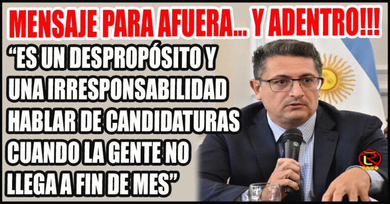 El vocero político del Gobieron Provincial envió un mensaje claro a toda la dirigencia política