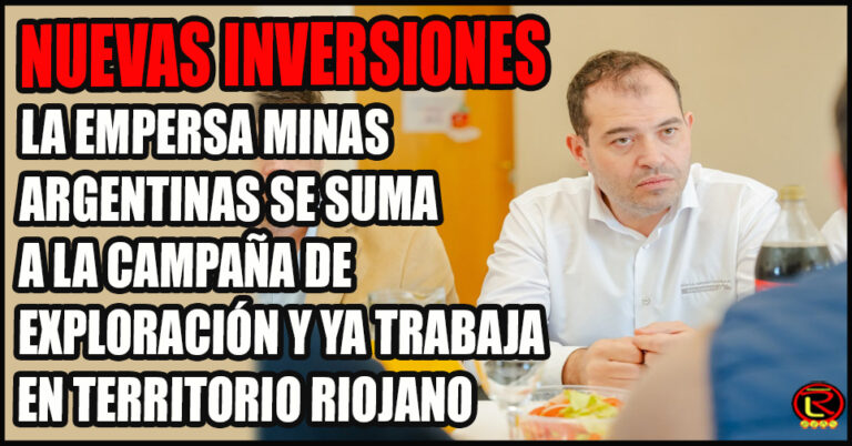 “La decisión de inversión de Minas Argentinas nos genera importantes expectativas»