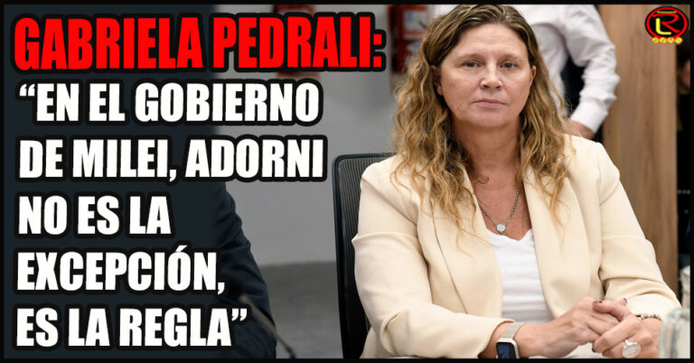 «Adorni es el reflejo más fiel del modelo político que hoy gobierna la Argentina»