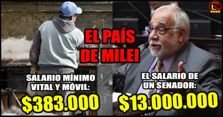 Con Milei Presidente, la Casta cobra $13 millones por mes y un trabajador no llega a $400 mil