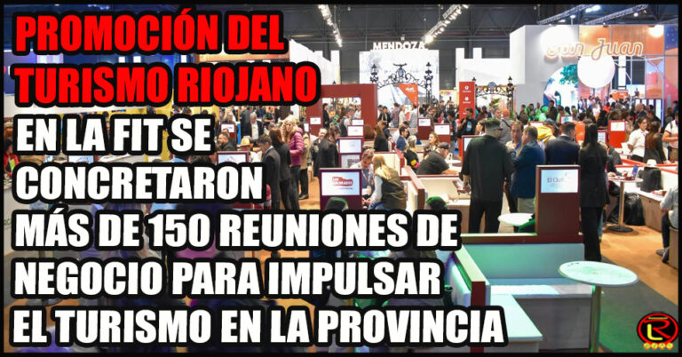 El Gobierno provincial, 10 municipios y más de 40 prestadores riojanos estuvieron en la FIT